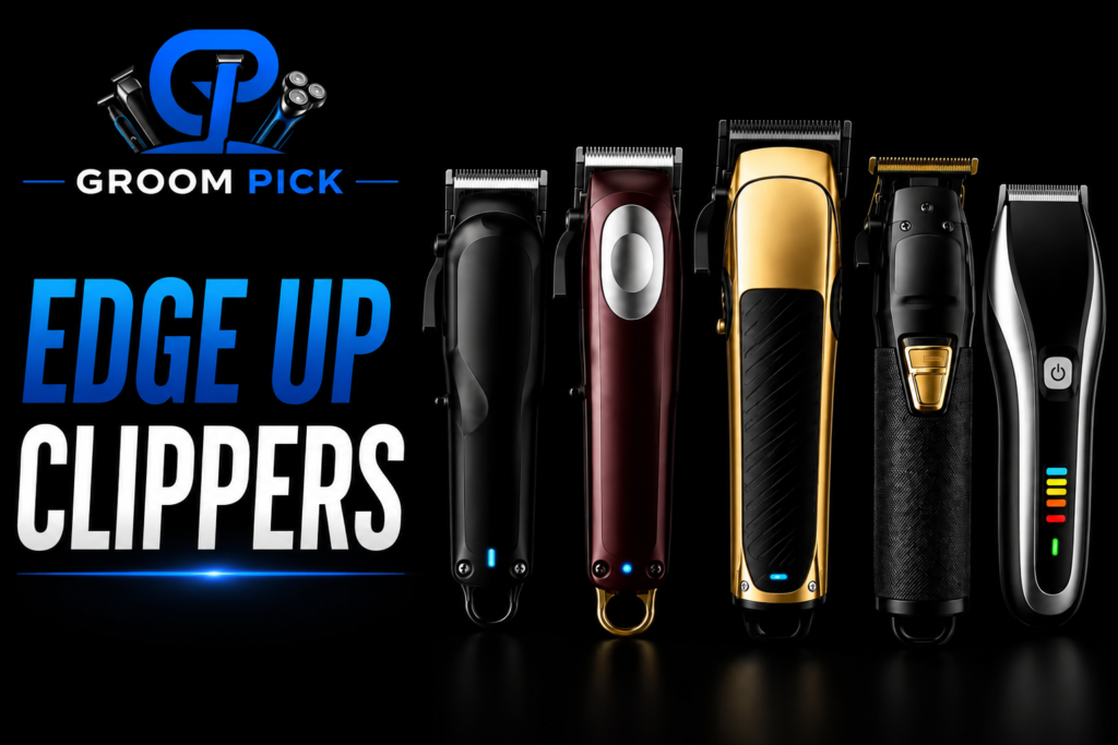Edge Up Clippers for sharp hairlines, clean lineups, beard edges, and grooming