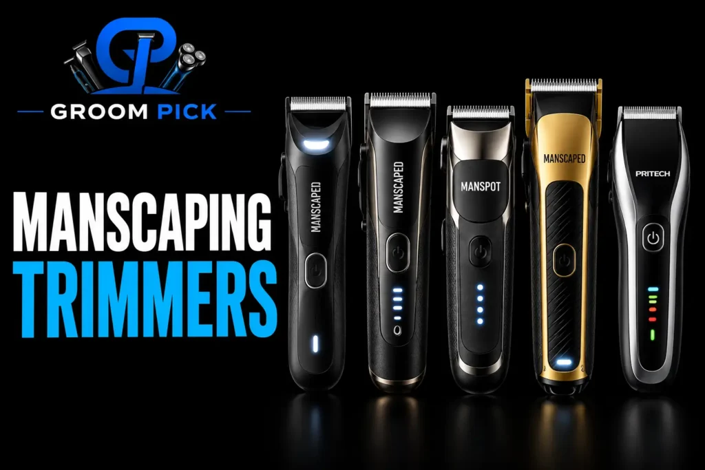 Manscaping trimmers for men's body, groin, and pubic hair grooming